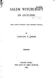 Salem Witchcraft In Outline The Story Without The Tedious Detail - Caroline Upham